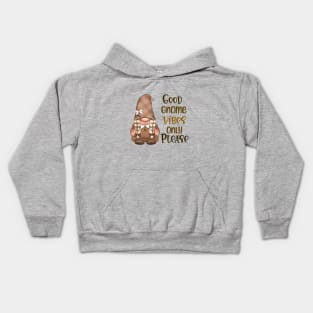 Only Good Gnome Vibes Kids Hoodie